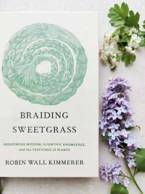braiding sweetgrass hardcover by milkweed editions