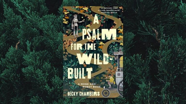 Summary and review: A Psalm for the Wild-Built by Becky Chambers