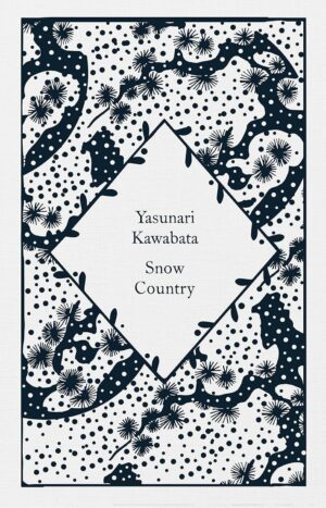Snow Country by Yasunari Kawabata penguin clothbound classic
